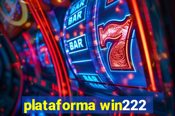 plataforma win222